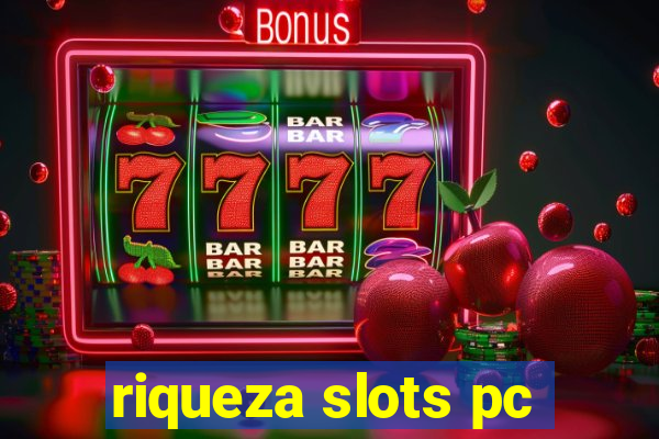 riqueza slots pc